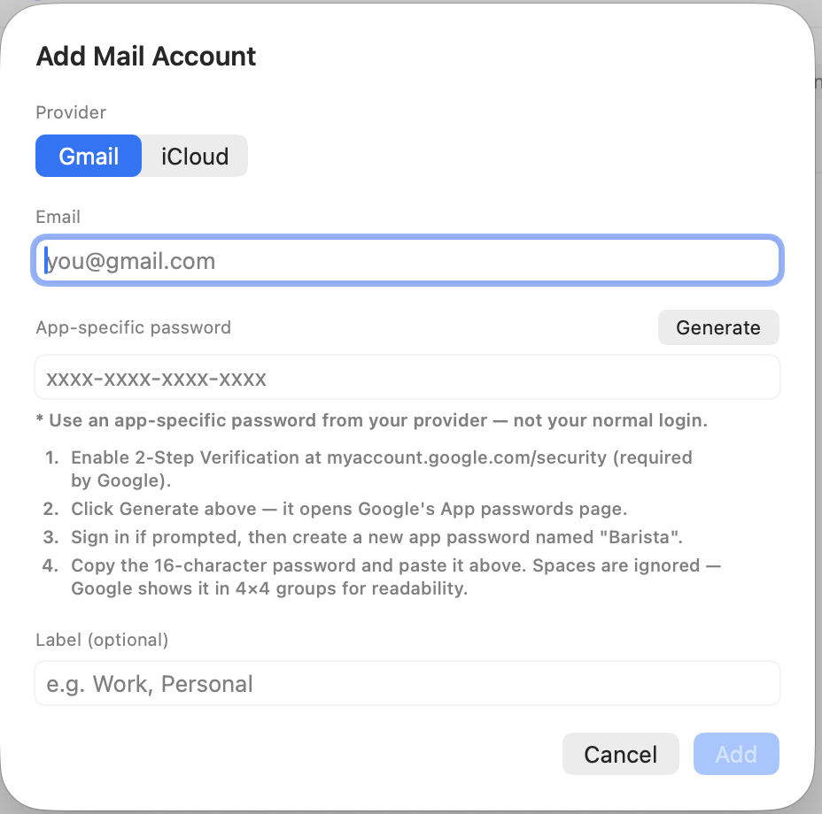 Add Mail Account sheet, Provider segmented control (Gmail / iCloud), Email field, App-specific password field with a Generate button, inline numbered Gmail instructions, and an optional Label.